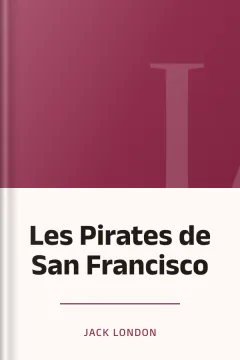 Les Pirates de San Francisco - Jack London