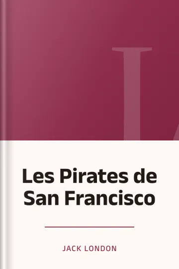 Les Pirates de San Francisco de Jack London, couverture du livre