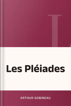Les Pléiades - Arthur Gobineau