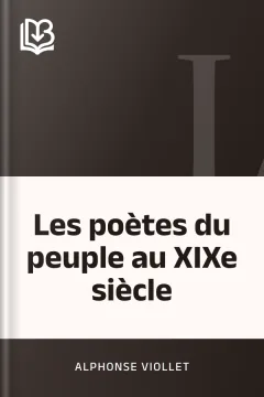 Les poètes du peuple au XIXe siècle - Alphonse Viollet