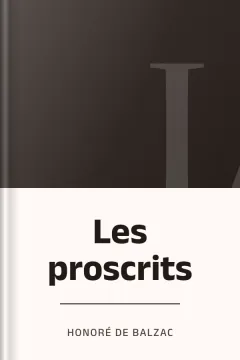 Les proscrits - Honoré de Balzac