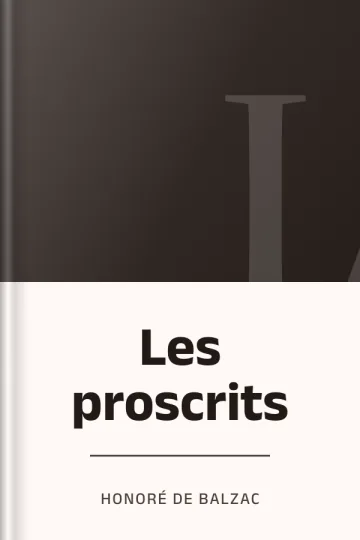 Les proscrits d’Honoré de Balzac, couverture du livre