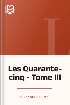 Les Quarante-cinq - Tome III - Alexandre Dumas