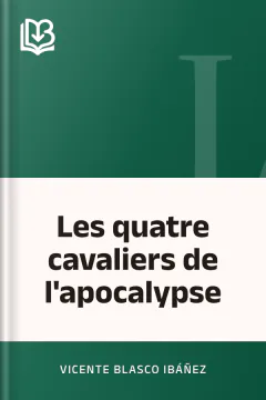 Les quatre cavaliers de l'apocalypse - Vicente Blasco Ibáñez