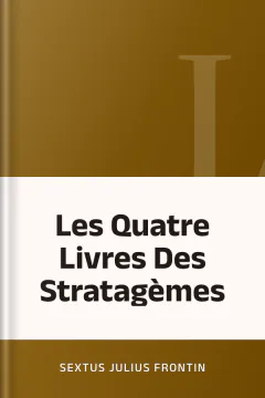 Les Quatre Livres Des Stratagèmes - Sextus Julius Frontin