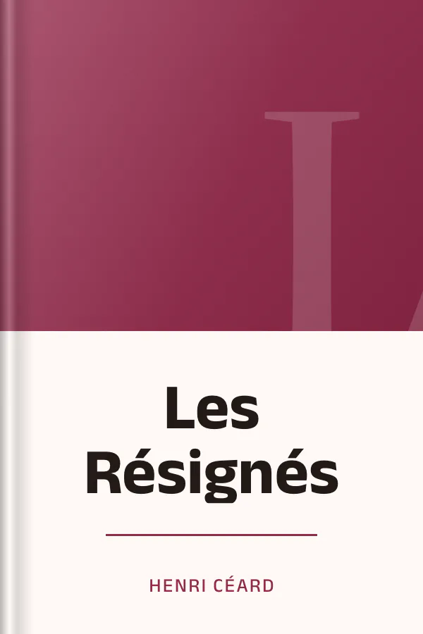 Les Résignés d’Henri Céard, couverture du livre