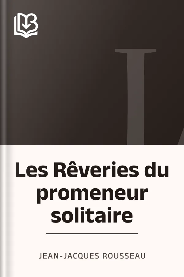 Les Rêveries du promeneur solitaire de Jean-Jacques Rousseau, couverture du livre