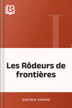 Les Rôdeurs de frontières - Gustave Aimard