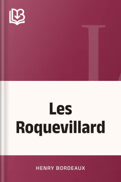 Les Roquevillard - Henry Bordeaux