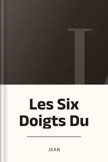 Les Six Doigts Du de jean, couverture du livre