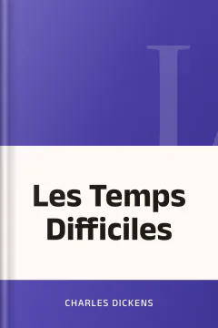 Les Temps Difficiles - Charles Dickens
