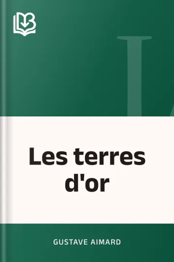 Les terres d'or de Gustave Aimard, couverture du livre