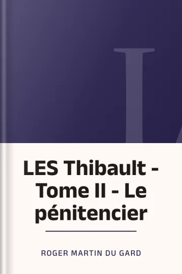 LES Thibault - Tome II - Le pénitencier de Roger Martin du Gard, couverture du livre