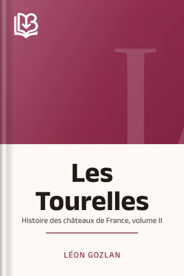 Les Tourelles: Histoire des châteaux de France, volume II de Léon Gozlan, couverture du livre