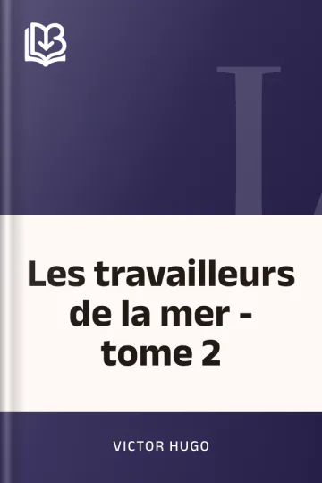 Les travailleurs de la mer - tome 2 de Victor Hugo, couverture du livre