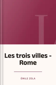 Les trois villes - Rome - Émile Zola