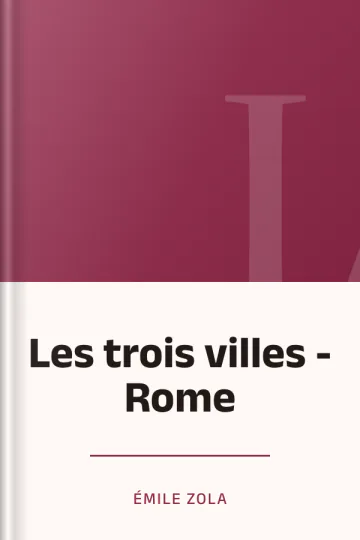 Les trois villes - Rome d’Émile Zola, couverture du livre