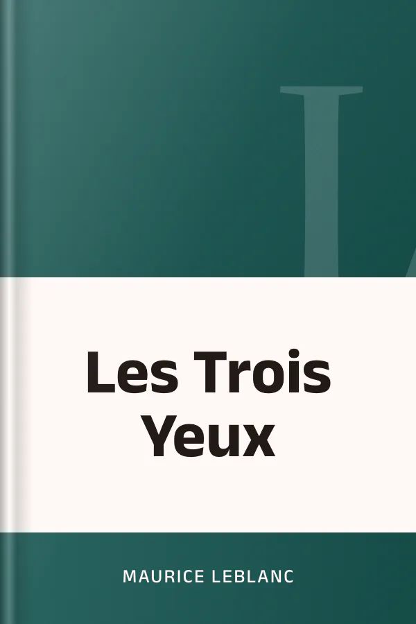 Les Trois Yeux de Maurice Leblanc, couverture du livre