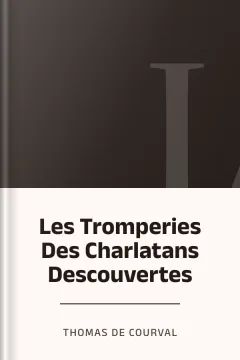 Les Tromperies Des Charlatans Descouvertes - Thomas de Courval