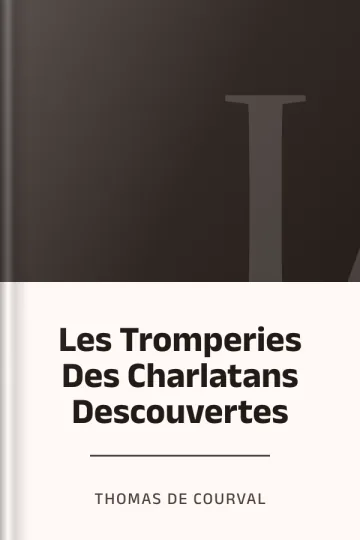 Les Tromperies Des Charlatans Descouvertes de Thomas de Courval, couverture du livre