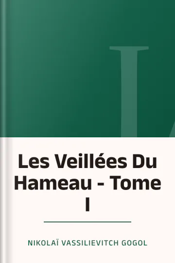 Les Veillées Du Hameau - Tome I de Nikolaï Vassilievitch Gogol, couverture du livre