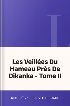 Les Veillées Du Hameau Près De Dikanka - Tome II - Nikolaï Vassilievitch Gogol