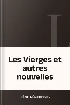Les Vierges et autres nouvelles - Irène Némirovsky