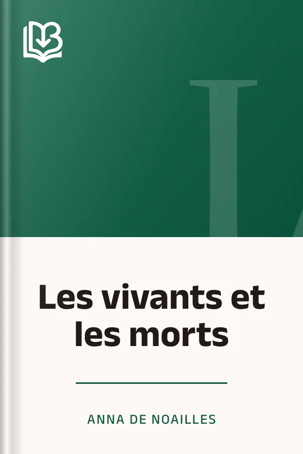Les vivants et les morts d’Anna de Noailles, couverture du livre