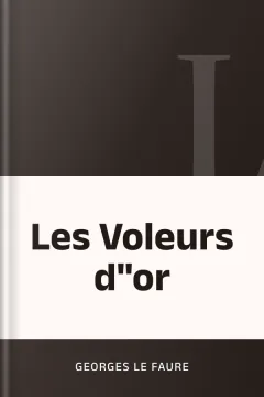 Les Voleurs d"or - Georges Le Faure