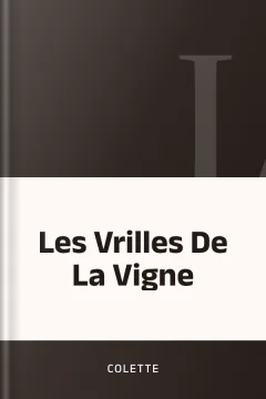 Les Vrilles De La Vigne - Colette