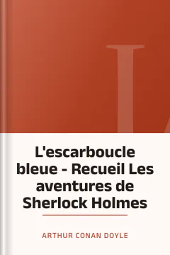 L'escarboucle bleue - Recueil Les aventures de Sherlock Holmes - Arthur Conan Doyle