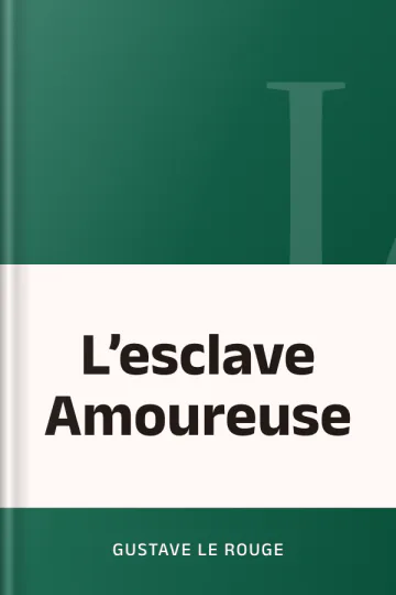 L’esclave Amoureuse de Gustave Le Rouge, couverture du livre