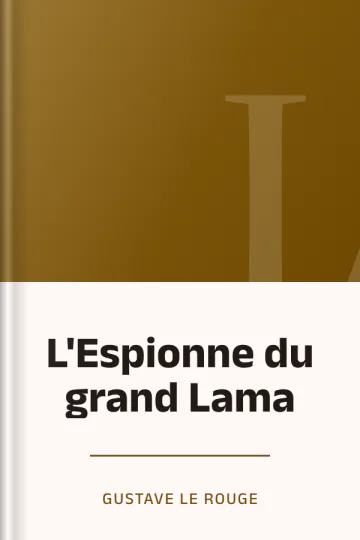 L'Espionne du grand Lama de Gustave Le Rouge, couverture du livre