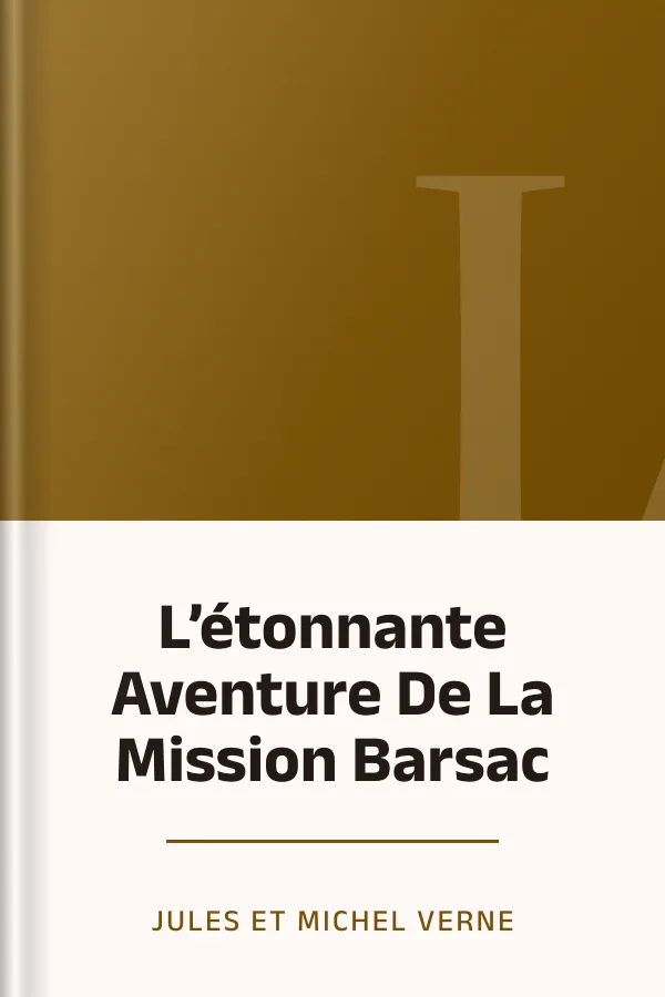 L’étonnante Aventure De La Mission Barsac de Jules et Michel Verne, couverture du livre