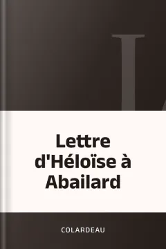 Lettre d'Héloïse à Abailard - Colardeau