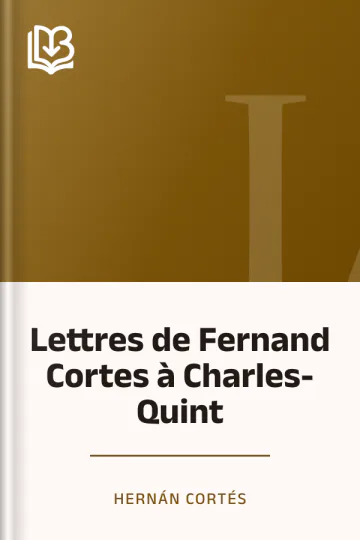 Lettres de Fernand Cortes à Charles-Quint d’Hernán Cortés, couverture du livre