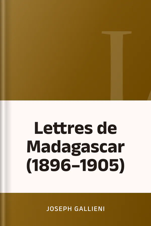 Lettres de Madagascar (1896–1905) de Joseph Gallieni, couverture du livre