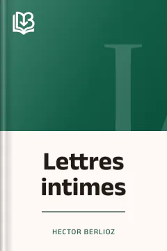 Lettres intimes - Hector Berlioz