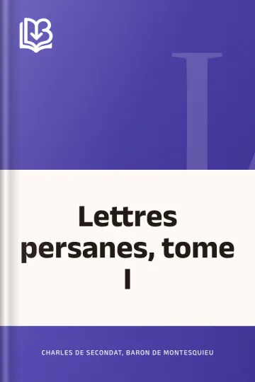Lettres persanes, tome I de baron de Charles de Secondat Montesquieu, couverture du livre