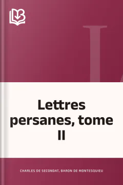 Lettres persanes, tome II - baron de Charles de Secondat Montesquieu