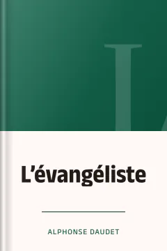 L’évangéliste - Alphonse Daudet