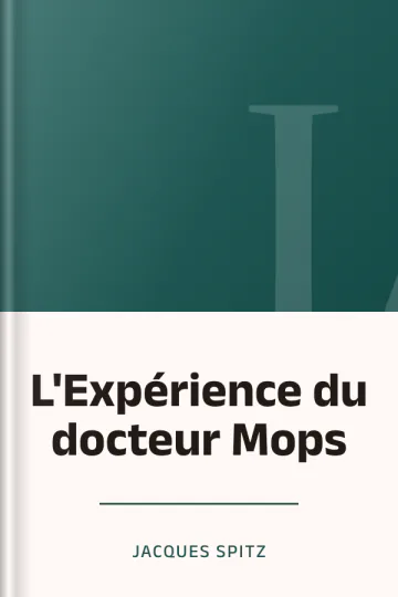 L'Expérience du docteur Mops de Jacques Spitz, couverture du livre