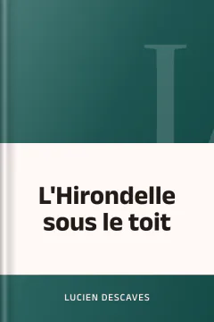 L'Hirondelle sous le toit - Lucien Descaves