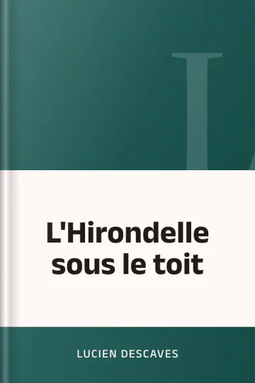 L'Hirondelle sous le toit de Lucien Descaves, couverture du livre