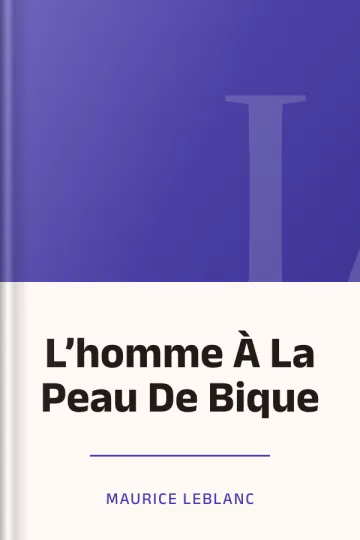 L’homme À La Peau De Bique de Maurice Leblanc, couverture du livre
