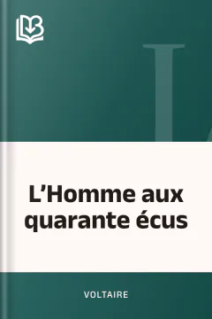 L’Homme aux quarante écus - Voltaire