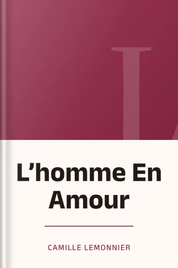 L’homme En Amour de Camille Lemonnier, couverture du livre