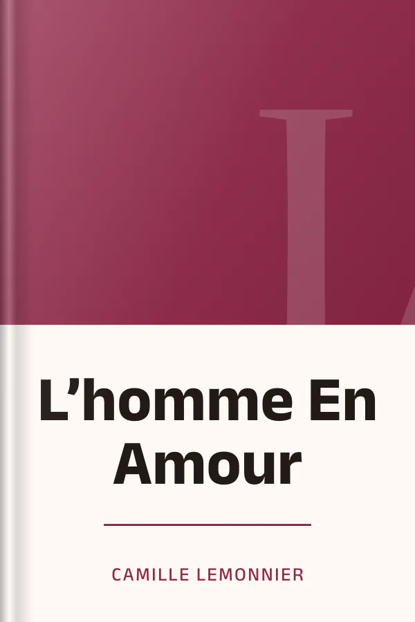 L’homme En Amour de Camille Lemonnier, couverture du livre