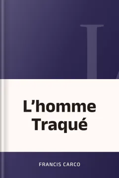 L’homme Traqué - Francis Carco