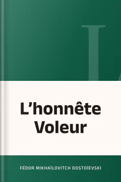 L’honnête Voleur - Fédor Mikhaïlovitch Dostoïevski